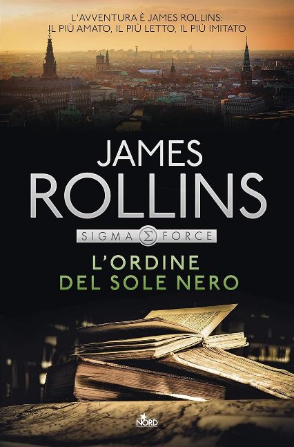 L'ordine del sole nero: Un'avventura della Sigma Force (Italian Edition)