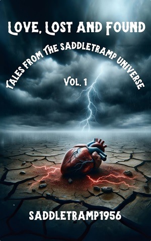 Tales from the Saddletramp Universe, Vol. 1: Love, Lost and Found