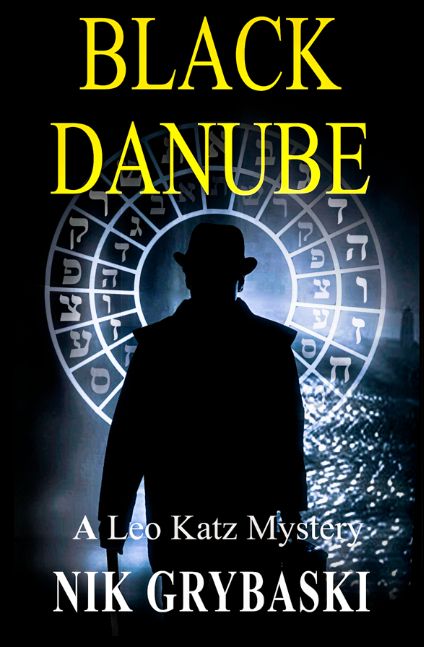 Black Danube A gripping historical mystery thriller (Leo Katz Mysteries Book 1)