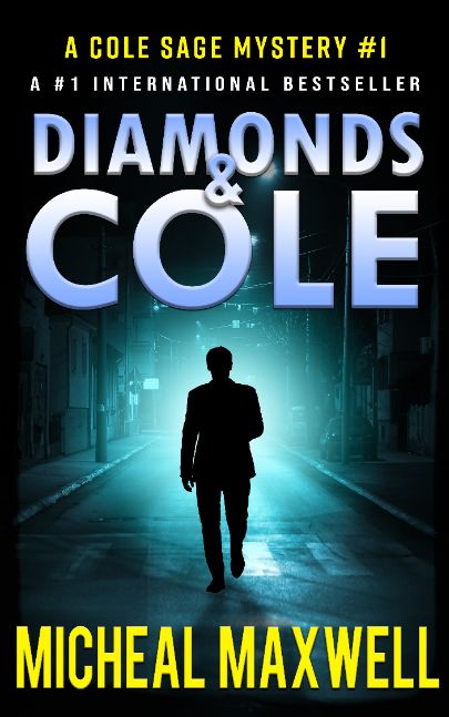 Diamonds and Cole: A Mystery, Suspense, Crime Thriller (A Cole Sage Mystery Book 1)