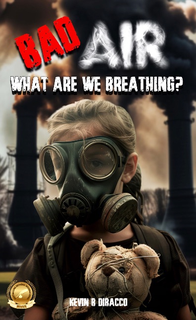 Bad Air: What are we Breathing?