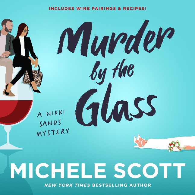 Murder by the Glass (A Nikki Sands Mystery Book 2)